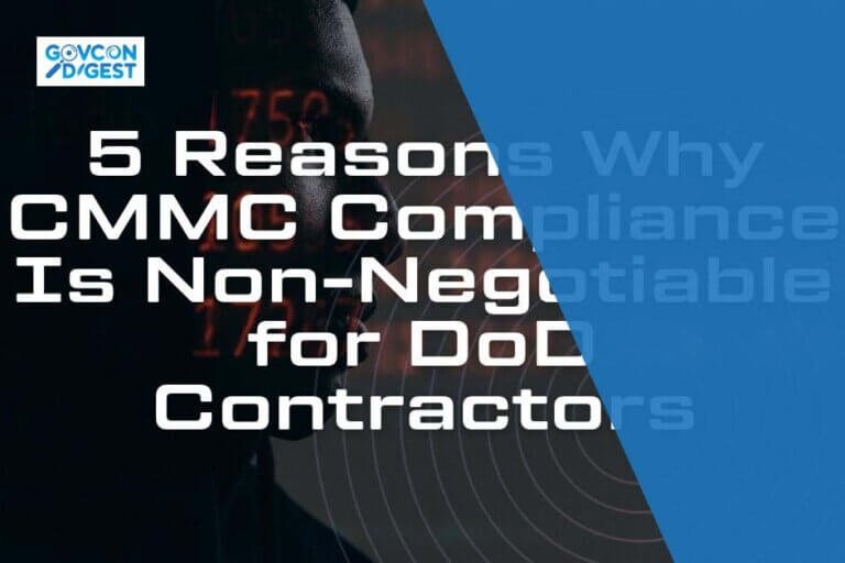 5 Reasons Why CMMC Compliance Is Non-Negotiable for DoD Contractors