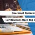 How Small Business Certifications Open Big Doors