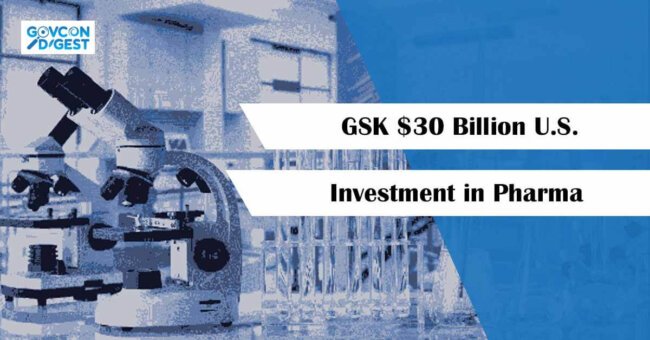 GSK $30 Billion U.S. Investment in Pharma