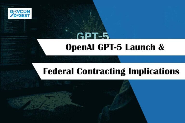 OpenAI GPT 5 Launch Federal Contracting Implications