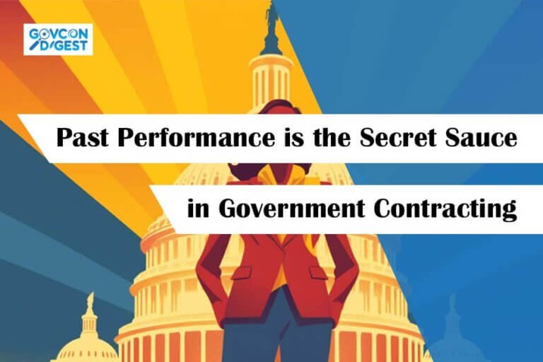 Why Past Performance is the Secret Sauce in Government Contracting?