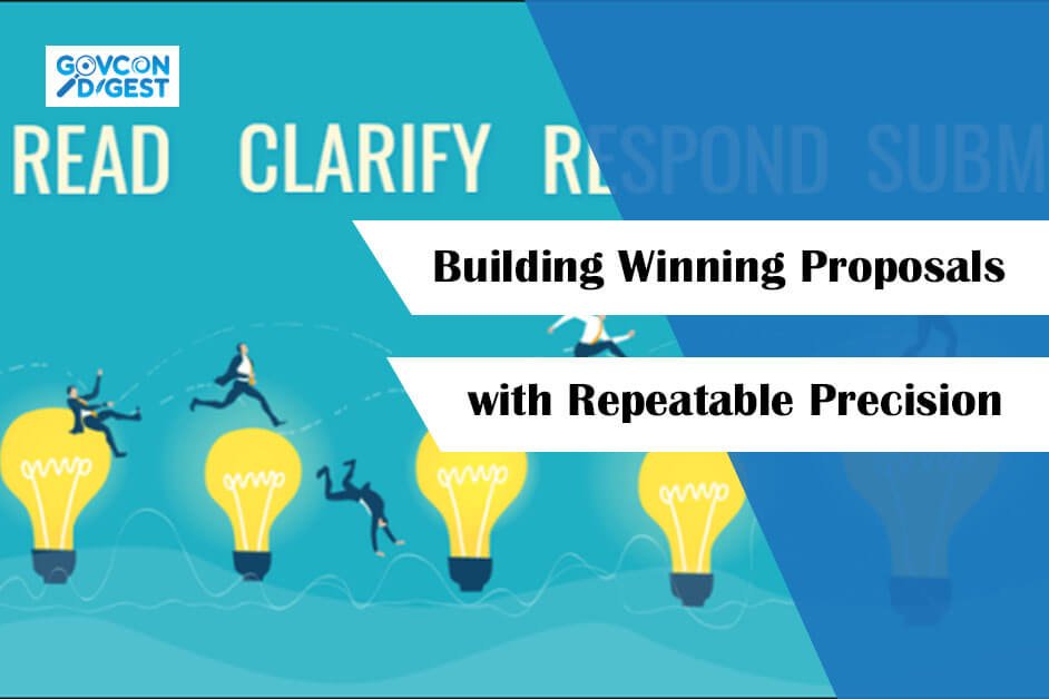 Federal Proposal Writing Mastery: Building Winning Proposals with Repeatable Precision
