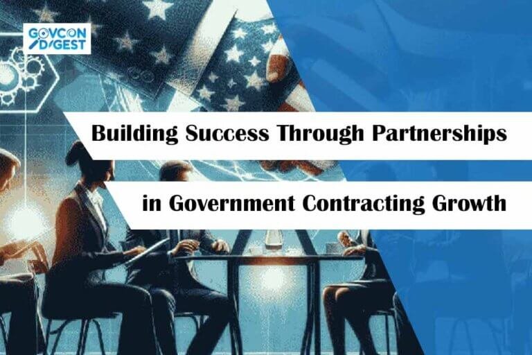 Building Success Through Partnerships in Government Contracting Growth