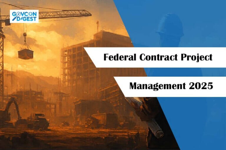 Federal Contract Project Management 2025