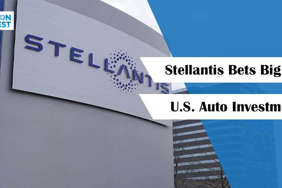Stellantis Bets Big on U.S. Auto Investment