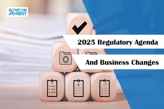 2025 Regulatory Agenda Means Big Business Change