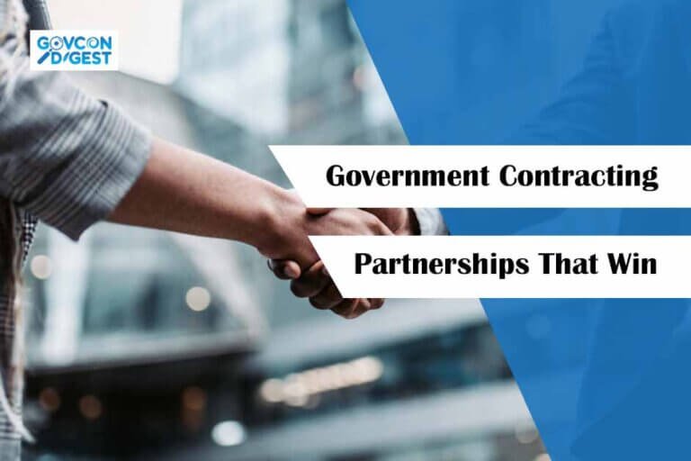 Government Contracting Partnerships That Win: Teaming Tactics for Real Results