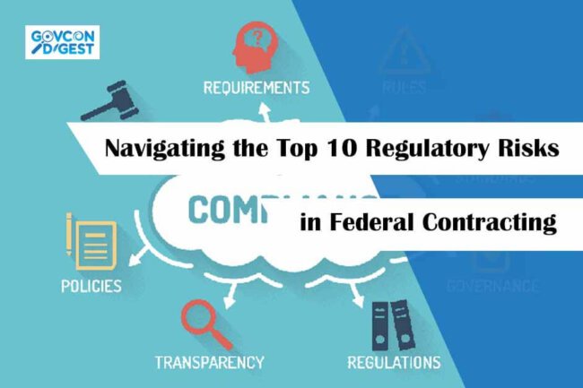 Compliance Confidence: Navigating the Top 10 Regulatory Risks in Federal Contractingv