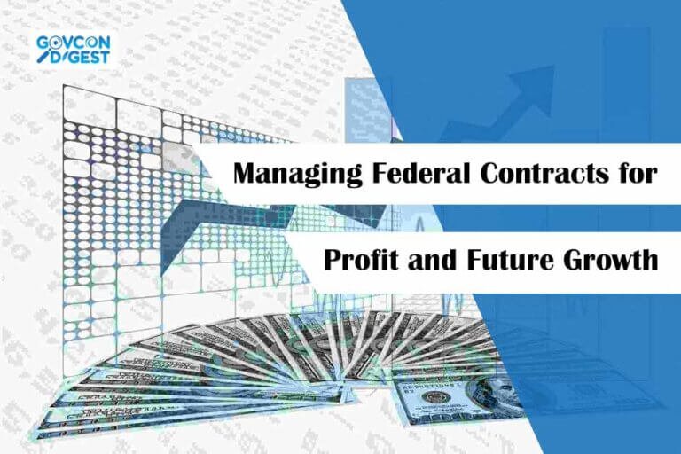The Post-Award Playbook: Managing Federal Contracts for Maximum Profit and Future Growth