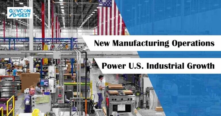 New Manufacturing Operations Power U.S. Industrial Growth