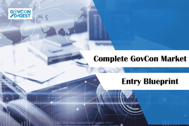 The Complete GovCon Market Entry Blueprint