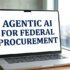 Agentic AI Could Transform Federal Procurement at Scale