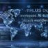 TELUS Digital increases AI support reach worldwide