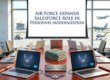 Air Force Expands Salesforce Role in Personnel Modernization